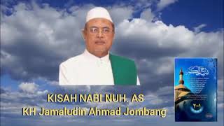 KISAH NABI NUH AS OLEH KH JAMALUDIN AHMAD JOMBANG