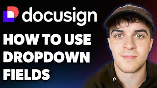 How to Use Docusign Dropdown Fields (Full 2025 Guide)