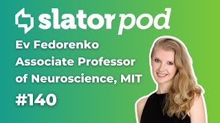 # 140 How the Brain Processes Language, With MIT Neuroscientist Ev Fedorenko