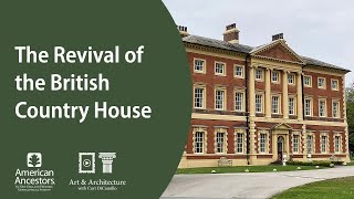 The Revival of the British Country House