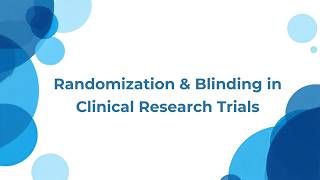 Randomization & Blinding in Clinical Research Trials