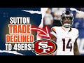 REPORT: Denver Broncos DECLINED TRADE OFFER for WR Courtland Sutton from 49ers!!