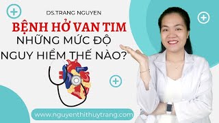 Bệnh lý hở van tim những mối nguy hiểm rình rập? | Dược Sĩ Trang Nguyễn #benhtimmach