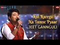 Koi Karega Na Tumse Pyaar - Zee Music Originals |Jeet Gannguli|Rashmi Virag|Vinnil Markan|Aditya Dev