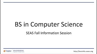 UVA Computer Science - Bachelor of Science Information Session - Fall 2022