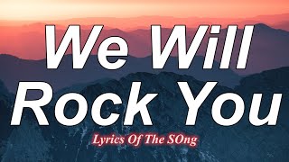 Queen  - We Will Rock You (Lyrics)