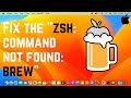 How To Fix “brew command not found” on Mac with zsh | How to fix Zsh: Command not found: Brew?