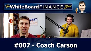 Coach Carson - How To Become Financially Free Through Real Estate | #007
