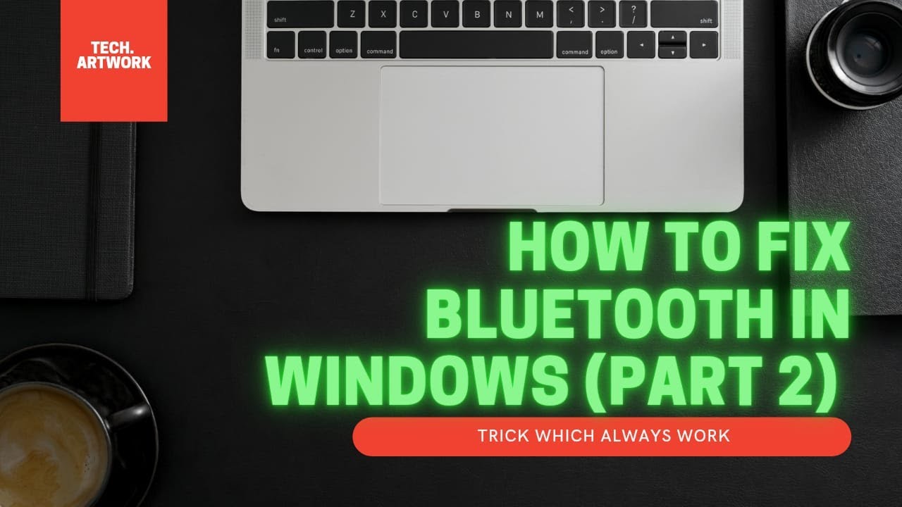 HOW TO FIX BLUETOOTH IN WINDOW 10 (TYPE 2 ) - YouTube