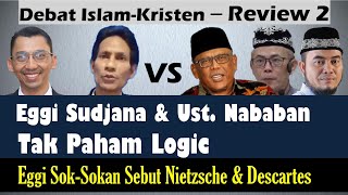 Mereka Tak Paham Logika, EGGI SOK FILSAFAT: DEBAT TAUHID \u0026 TRINITAS