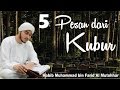 5 Pesan dari Kubur - Habib Muhammad bin Farid Al Mutohhar ᴴᴰ