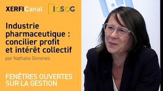 Industrie pharmaceutique : concilier profit et intérêt collectif [Nathalie Gimenes]