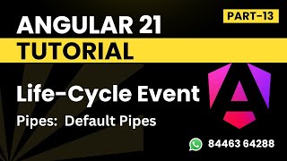 Angular 21 Tutorial for Beginners | Component Life Cycle Event & Pipes in Angular | Part -13