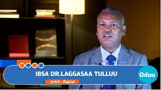 IBSA DR.LAGGASAA TULLUU