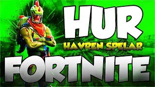 Hur Havren spelar fortnite