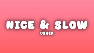 Usher - Nice & Slow (Lyrics)