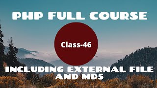 Including External file and md5 in PHP | PHP Programming Tutorial For Beginners | PHP Tutorial