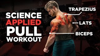 The Most Effective Science-Based PULL Workout: Back, Biceps & Rear Delts (Science Applied Ep. 2)