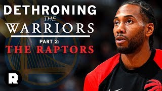 Are the Toronto Raptors Finally Ready to Win a Championship? | Dethroning the Warriors | The Ringer