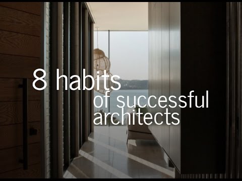 8 Habits Of Successful Architects Youtube