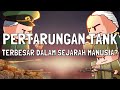 Pertarungan Tank Terbesar dalam Sejarah Umat Manusia?