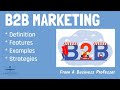 What is B2B Marketing? | From A Business Professor