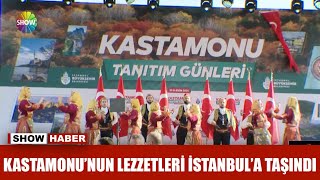 Kastamonu'nun lezzetleri İstanbul'a taşındı