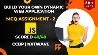 MCQ Assignment 2 | JavaScript | Assignment | CCBP | NxtWave | Dynamic Web Application | JS