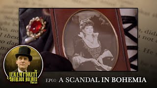 EP01 - A Scandal In Bohemia - The Jeremy Brett Sherlock Holmes Podcast