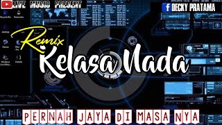 🔴 REMIX KELASA NADA || ARRANGER DINDA HAZA