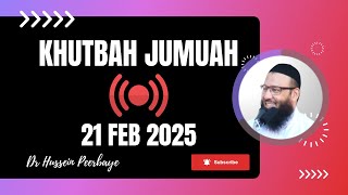 Khutbah Jumuah 21 Fevrier 2025 | Dr Hussein Peerbaye