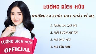 Tuyển Tập Ca Khúc Về Mẹ Hay Nhất Của Lương Bích Hữu - Nhạc Vu Lan 2019