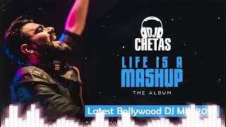 DJ Chetas -   #LifeIsAMashup  ||  Dj Chetas 2022 Nonstop Remixes || DJ Chetas Non Stop Mashup Mix