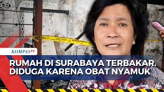 Rumah Warga di Surabaya Terbakar, Diduga Karena Obat Nyamuk Bakar