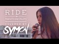 SYMON: Ride - twenty one pilots (cover)