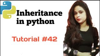 inheritance in Python | | Python in Hindi | | tutorial #42