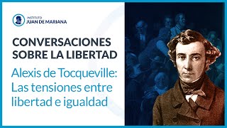 La libertad según Alexis de Tocqueville - Enrique Aguilar