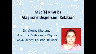 Magnons Dispersion Relation | Dr.Monika Khetarpal