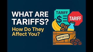 Tariffs Explained: How This Tax Really Affects Your Wallet