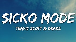 Travis Scott - SICKO MODE (Lyrics) ft. Drake