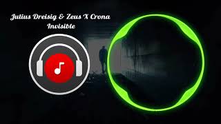 Julius Dreisig & Zeus X Crona - Invisible | Julius Dreisig & Zeus X Crona Official Song