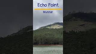 Echo Point Munnar: Shout, Listen, and Be Amazed!