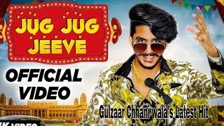 GULZAAR CHHANIWALA JUG JUG JEEVE  Video, Latest Haryanvi Song 2019