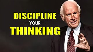 Jim Rohn - Discipline Your Thinking - Best Motivation Speech