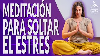 SUELTA el ESTRÉS con MEDITACIÓN