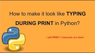 How to make it look like typing in Python?