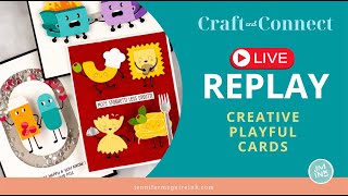 LIVE REPLAY: Creative Playful Cards (with Easy Movement!)