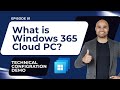 EP 01: Introduction to Cloud PC. [Windows 365 Masterclass Series]