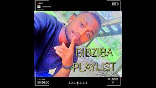 KMB2 ft Relian &Big sis} GIBZIBA playlist)2023