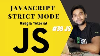 JavaScript Strict Mode. JS full course Bangla tutorial basic to advanced. (#39 JS)